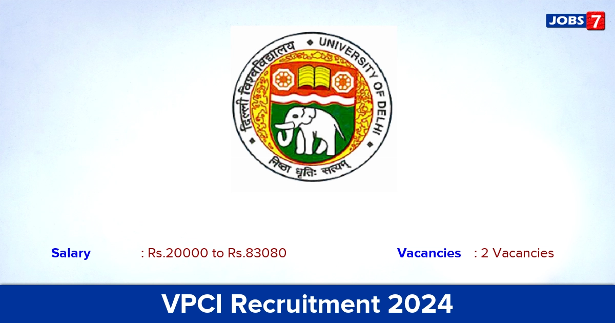 VPCI Recruitment 2024 - Apply for Lab Assistant, Research Scientist Jobs