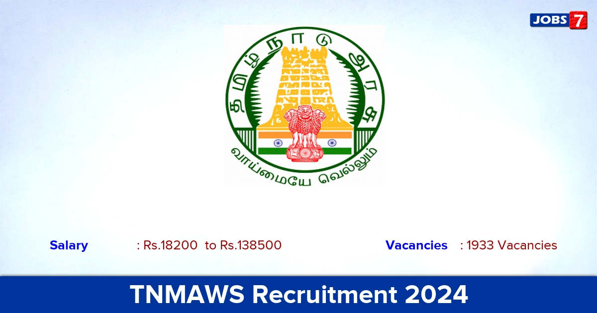TNMAWS Recruitment 2024 - Apply Online for 1933 AE, JE Inspector Vacancies