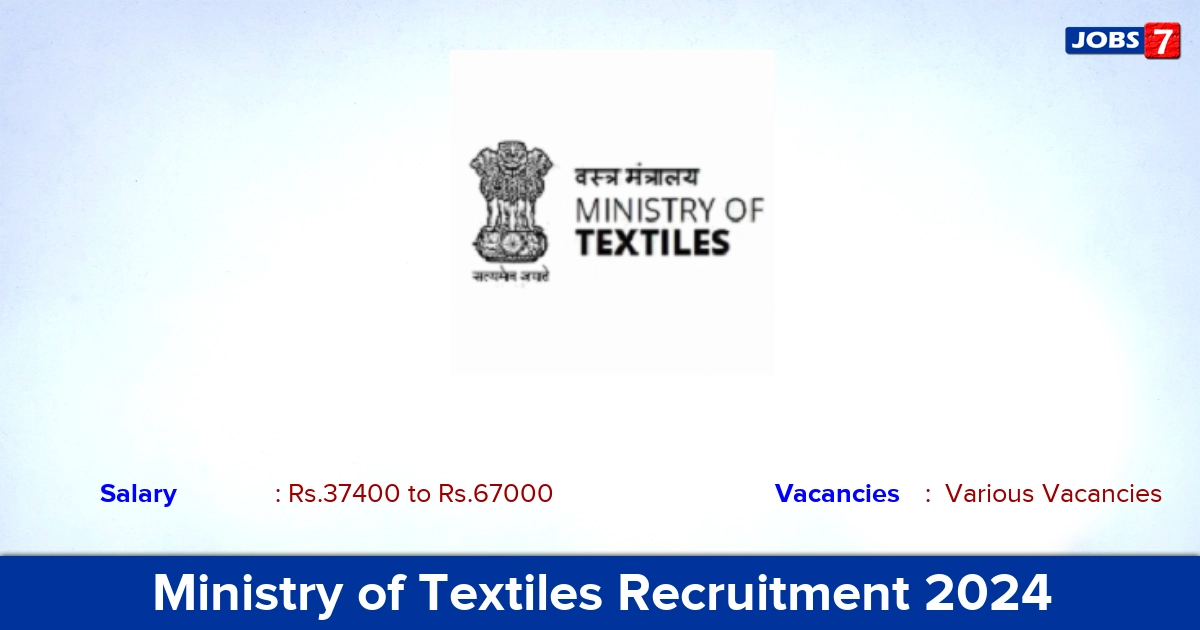 Ministry of Textiles Recruitment 2024 - Apply Offline for Secretary Vacancies