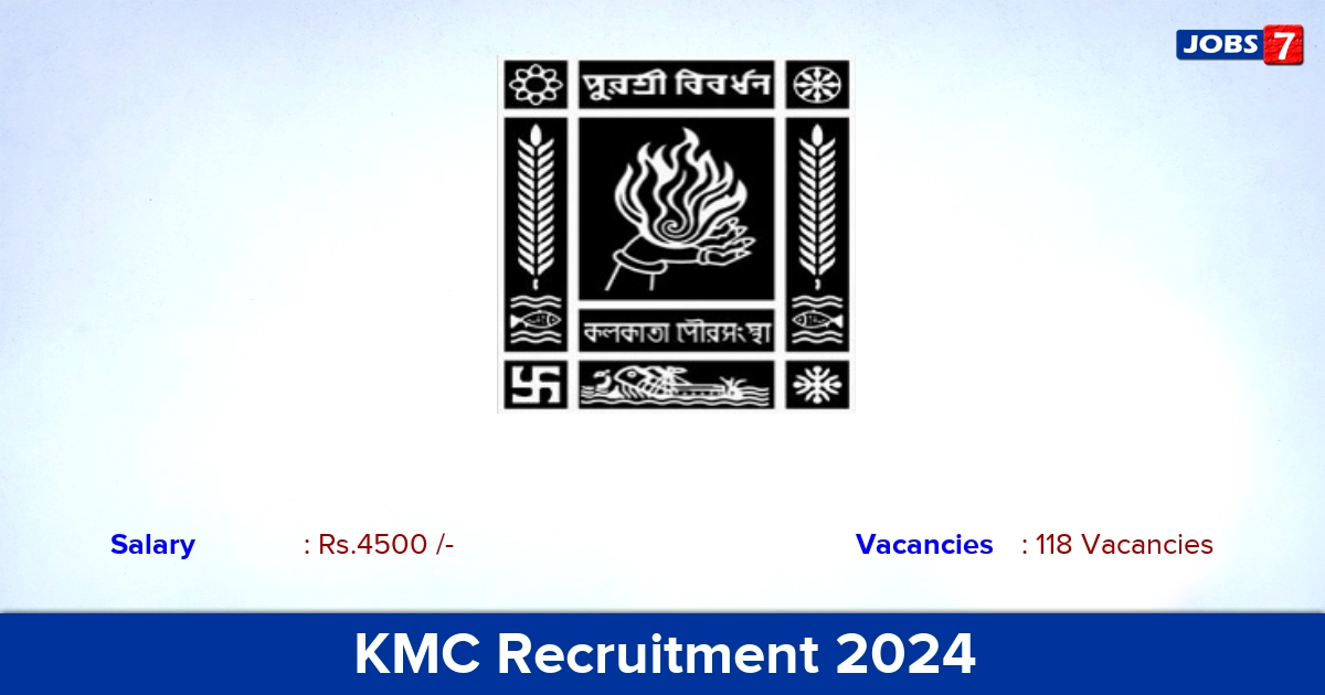KMC Recruitment 2024 - Apply Online for 118 Honorary Health Worker vacancies