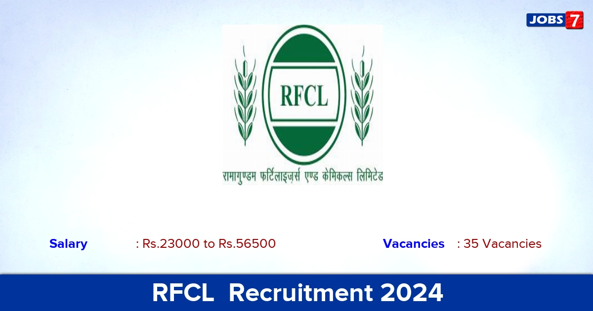 RFCL  Recruitment 2024 - Apply 35 JEA, Engineering Assistant Vacancies
