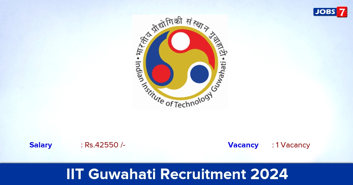 IIT Guwahati Recruitment 2024 - Online Interview for Project Associate Jobs