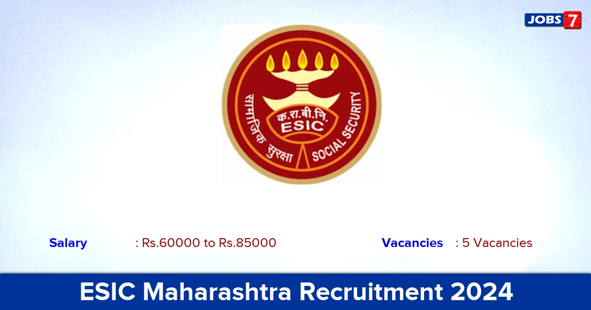 ESIC Maharashtra Recruitment 2024 - Apply for Part Time Specialist Jobs