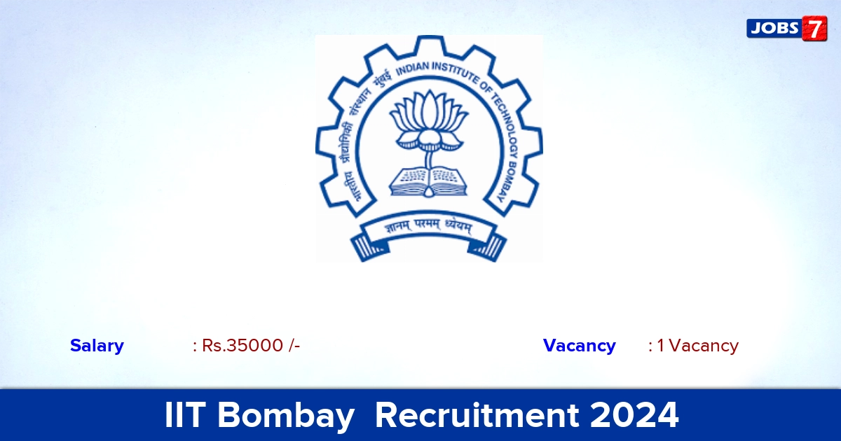IIT Bombay  Recruitment 2024 - Apply Online for Project Associate Jobs