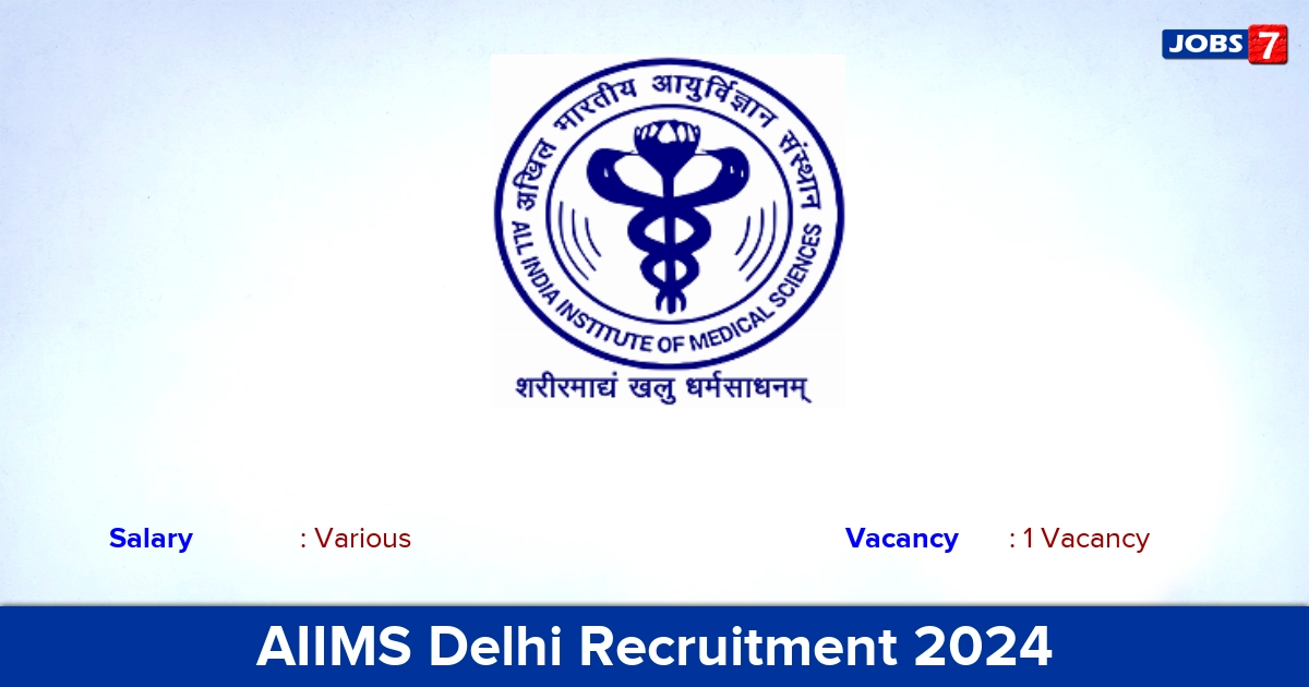 AIIMS Delhi Recruitment 2024 - Apply Online for SRF Jobs