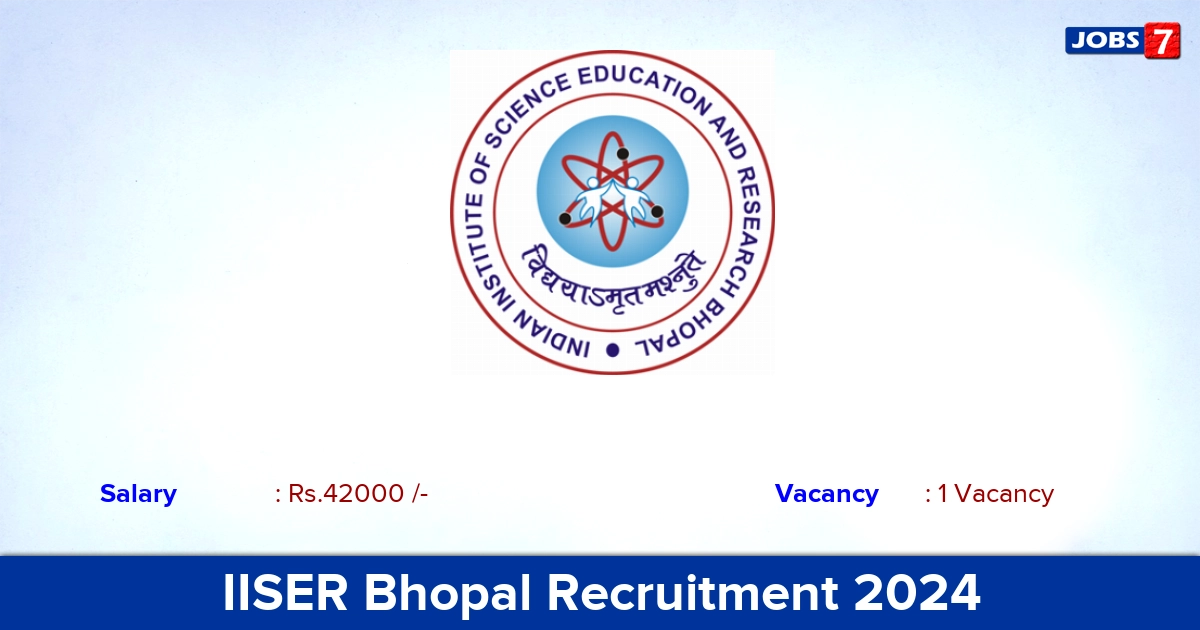 IISER Bhopal Recruitment 2024 - Apply Online for Senior Project Associate Jobs