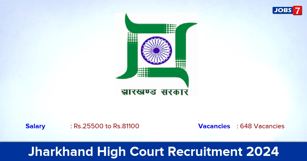 Jharkhand High Court Recruitment 2024 - Apply for 648 Stenographer, Writer Vacancies