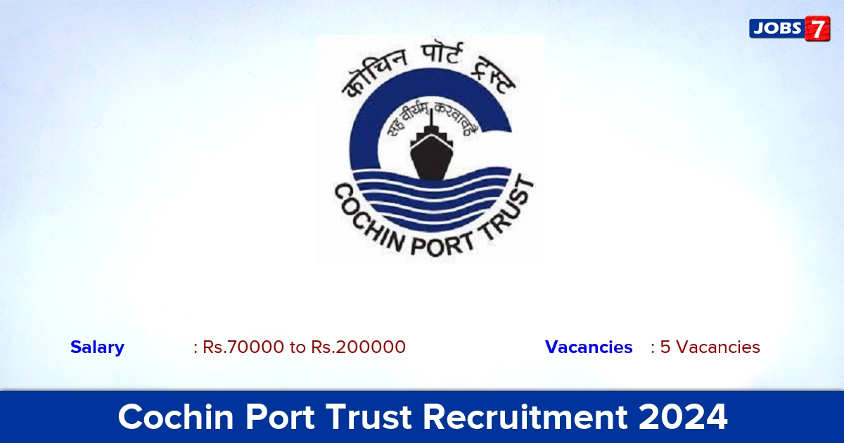 Cochin Port Trust Recruitment 2024 - Apply Offline for Pilot Jobs