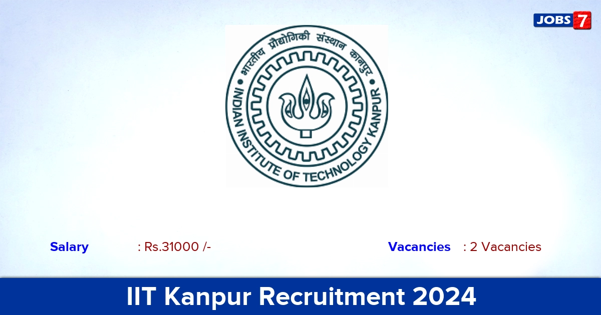 IIT Kanpur Recruitment 2024 - Apply Online for Junior Research Fellowship Jobs