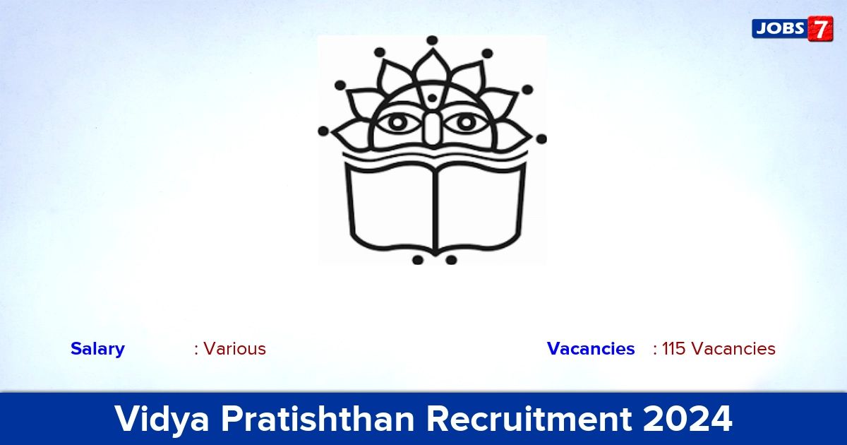 Vidya Pratishthan Recruitment 2024 - Apply Offline for 115 Teacher Vacancies