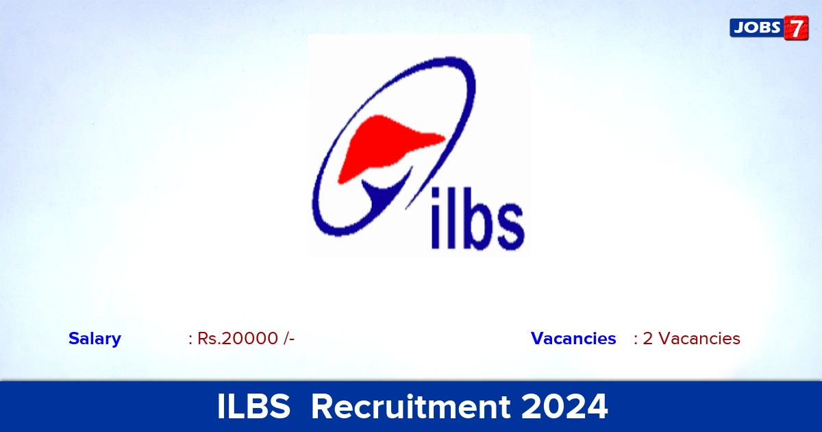 ILBS  Recruitment 2024 - Apply Online for Project Assistant Jobs