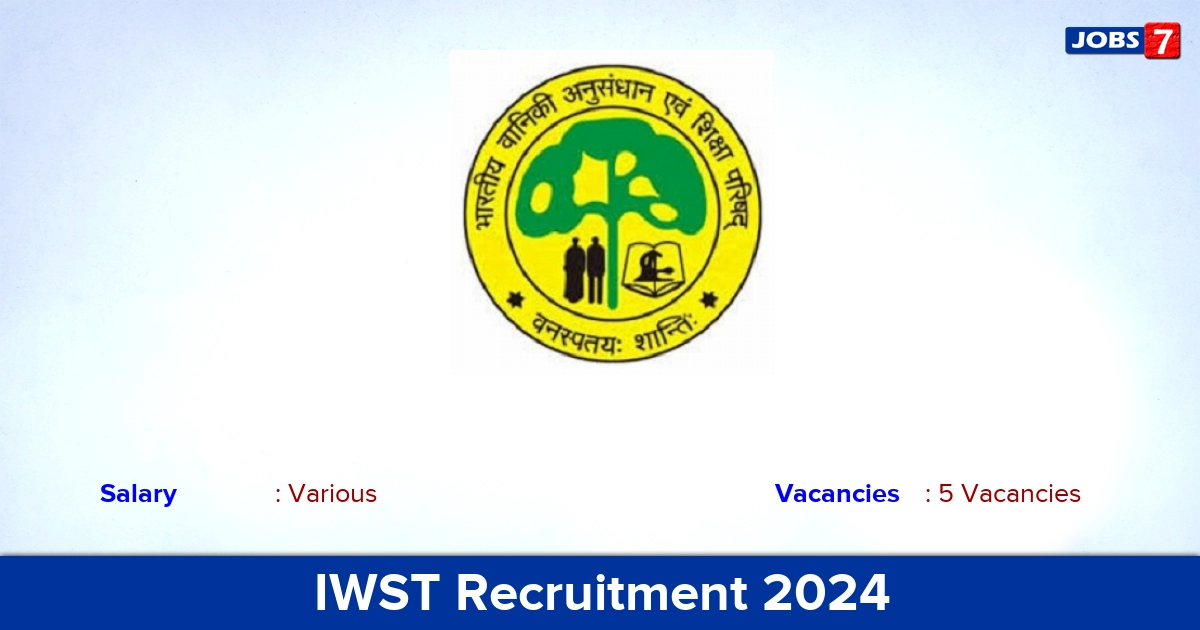 IWST Recruitment 2024 - Apply for Technician, Forest Guard Jobs