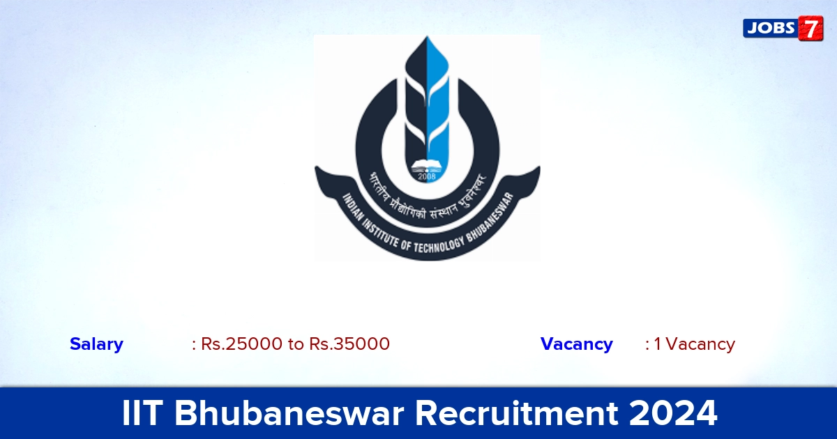IIT Bhubaneswar Recruitment 2024 - Apply Online for JRF, SRF Jobs