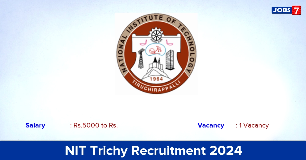 NIT Trichy Recruitment 2024 - Apply Online for Internship Jobs