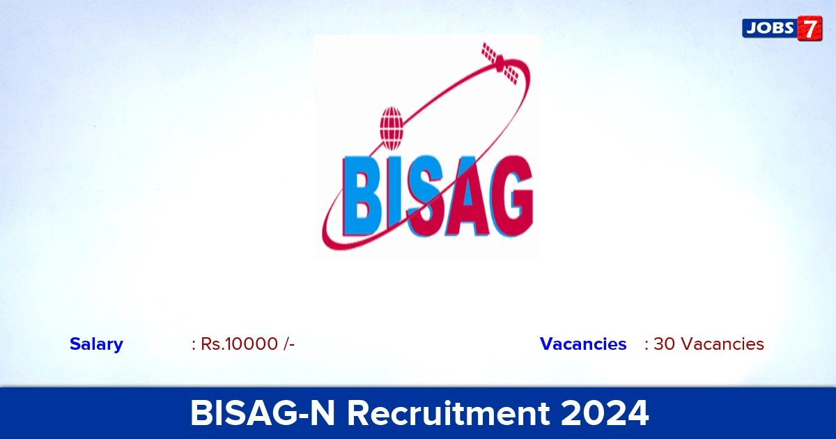 BISAG-N Recruitment 2024 - Apply Online for 30 Software Internship Vacancies