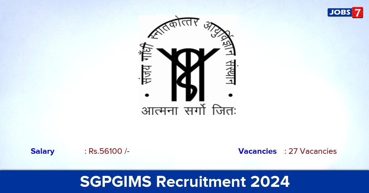 SGPGIMS Recruitment 2024 - Apply for 27 Junior Resident Vacancies