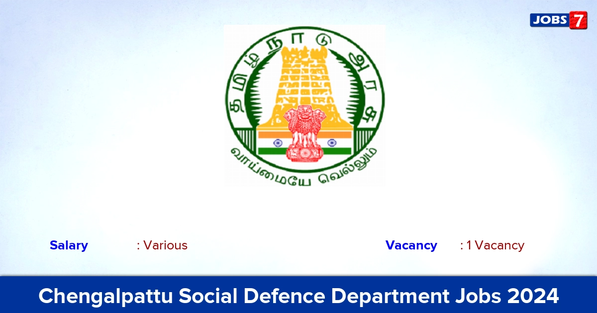 Chengalpattu Social Defence Department Recruitment 2024 - Apply Offline for Member Jobs