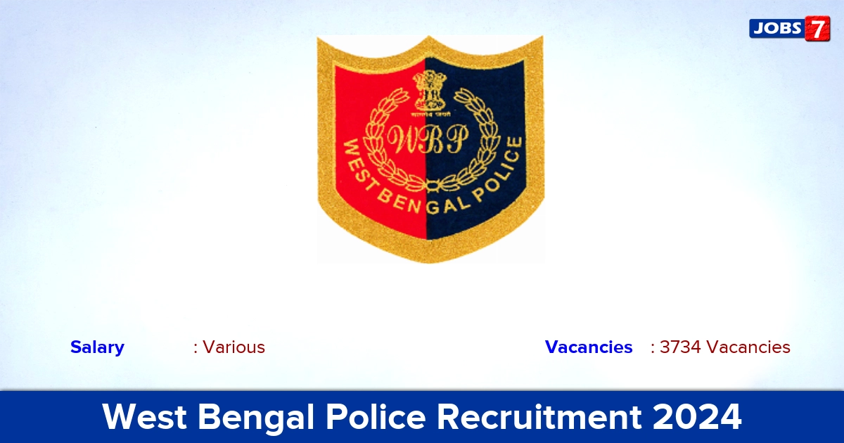 West Bengal Police Recruitment 2024 - Apply 3734 Constable, Lady Constable Vacancies