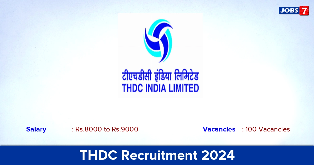 THDC Recruitment 2024 - Apply Offline for 100 Apprentice vacancies