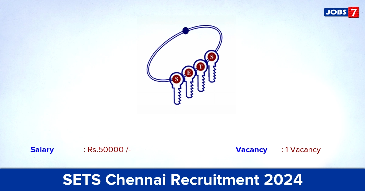 SETS Chennai Recruitment 2024 - Apply Online for Project Associate Jobs