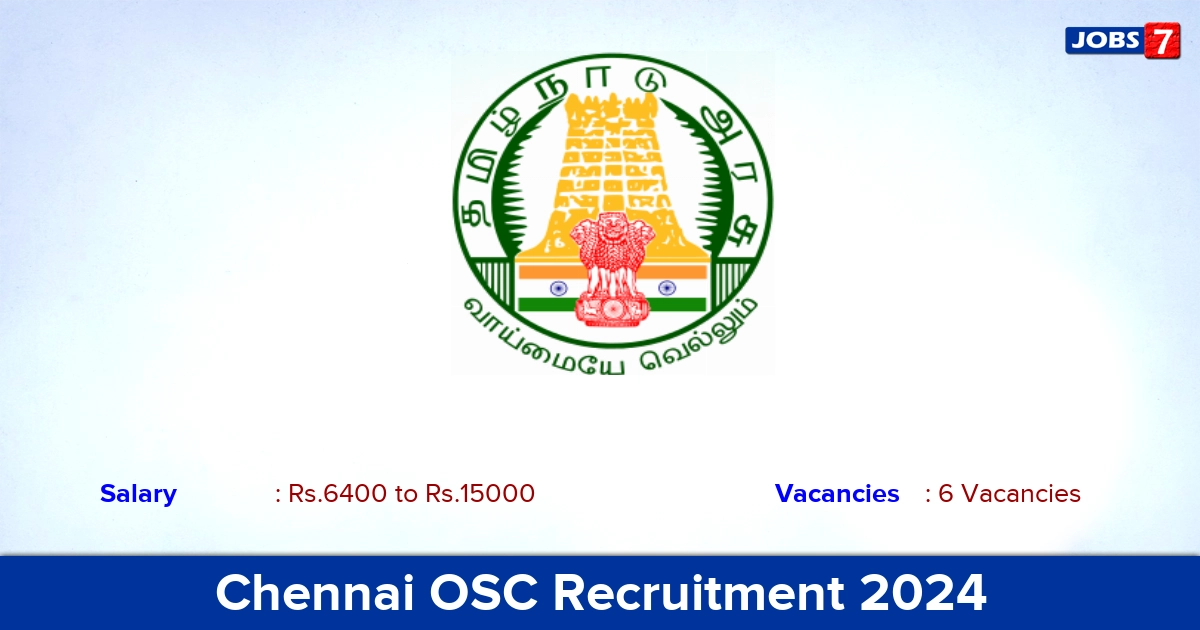 Chennai OSC Recruitment 2024 - Apply Online for Case Worker, Security Guard Jobs