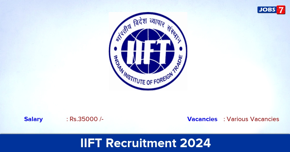 IIFT Recruitment 2024 - Apply Online for Intern Jobs