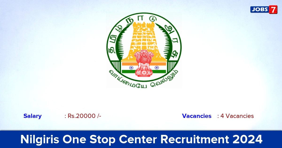 Nilgiris One Stop Center Recruitment 2024 - Apply  for Case Worker, Senior Counsellor Jobs