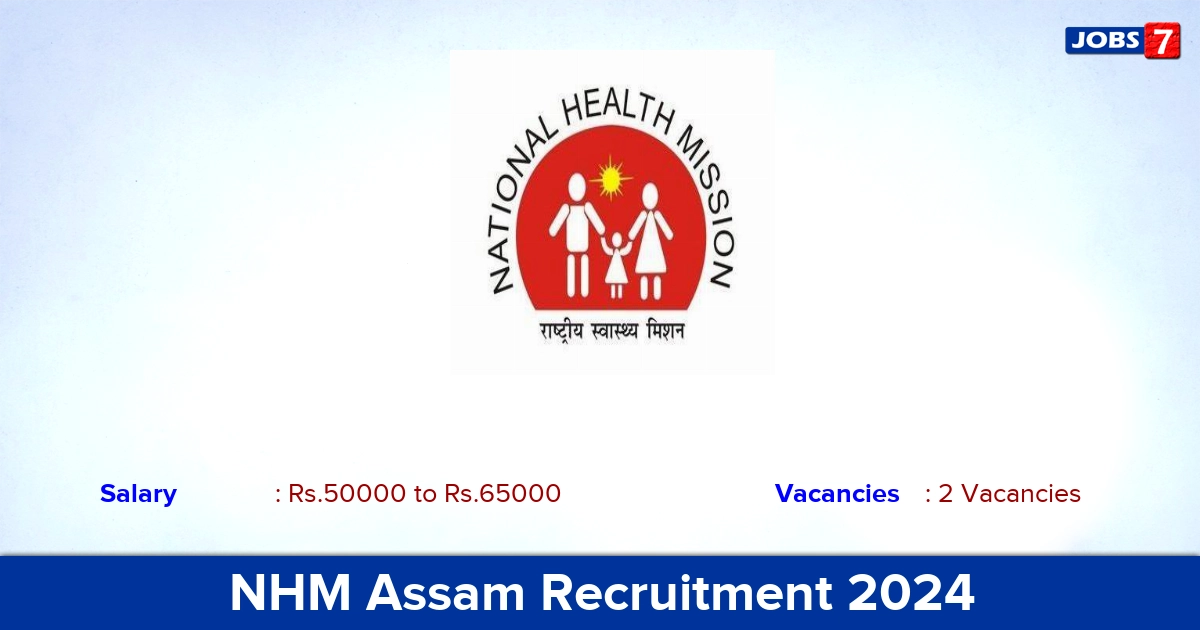NHM Assam Recruitment 2024 - Apply for Consultant Jobs