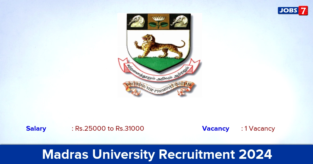Madras University Recruitment 2024 - Apply Offline for Project Associate Jobs