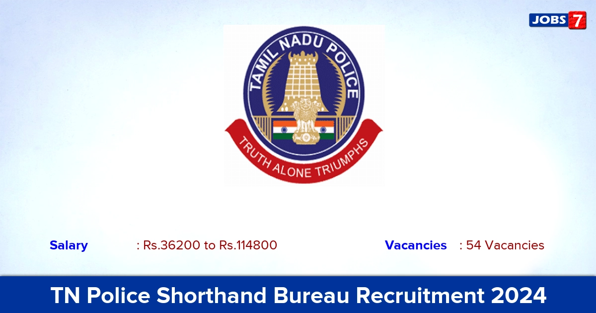 TN Police Shorthand Bureau Recruitment 2024 - Apply for 54  Junior Reporter Vacancies