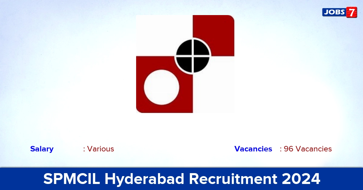 SPMCIL Hyderabad Recruitment 2024 - Apply Online for 96 Junior Office Assistant Vacancies