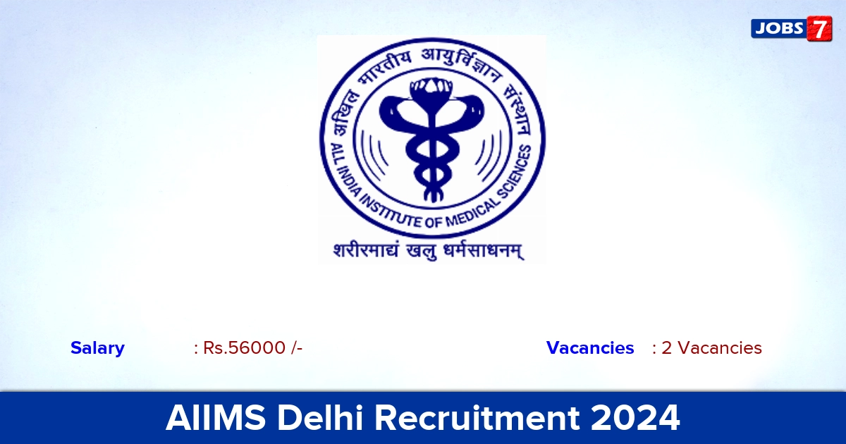 AIIMS Delhi Recruitment 2024 - Apply Online for Project Research Assistant	 Jobs