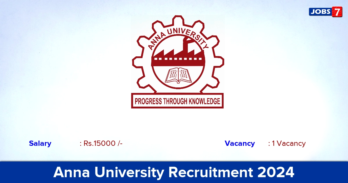 Anna University Recruitment 2024 - Apply Offline for Research Assistant  Jobs
