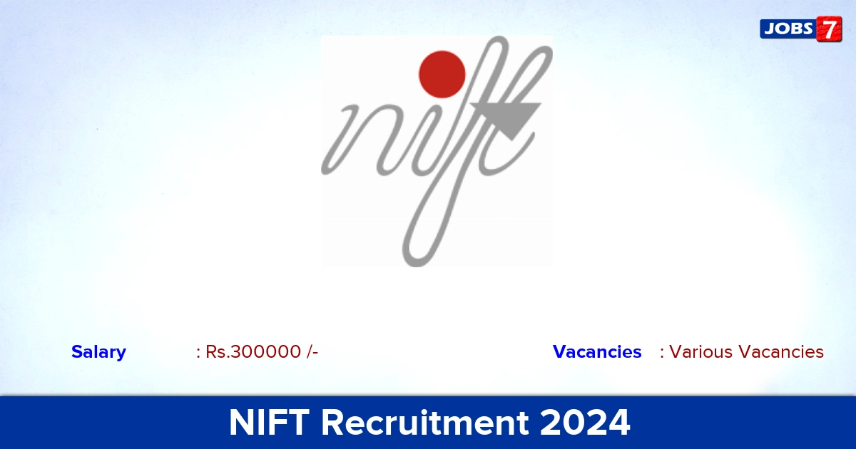 NIFT Recruitment 2024 - Apply Chief Executive Officer Vacancies
