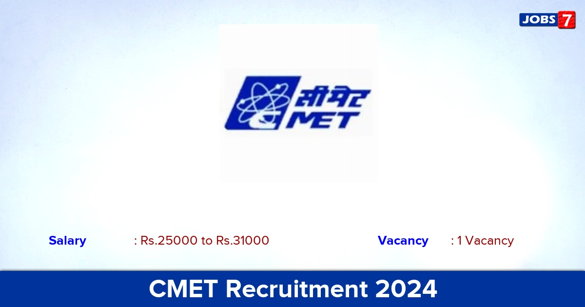 CMET Recruitment 2024 - Apply Offline for  Project Associate Jobs