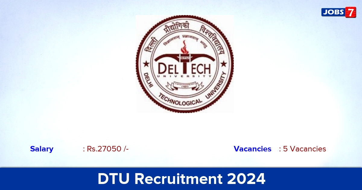 DTU Recruitment 2024 - Apply for Project Engineer Jobs