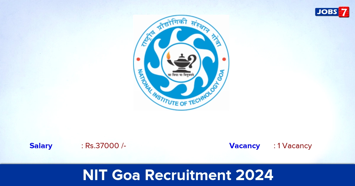 NIT Goa Recruitment 2024 - Apply Online for JRF Jobs