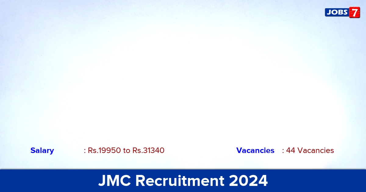 JMC Recruitment 2024 - Apply Online for 44 Clerk, Accountant Vacancies