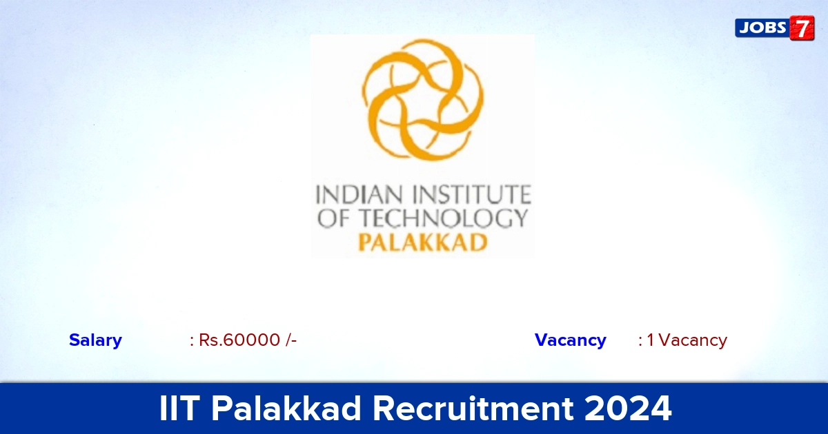 IIT Palakkad Recruitment 2024 - Apply Online for Counsellor Jobs