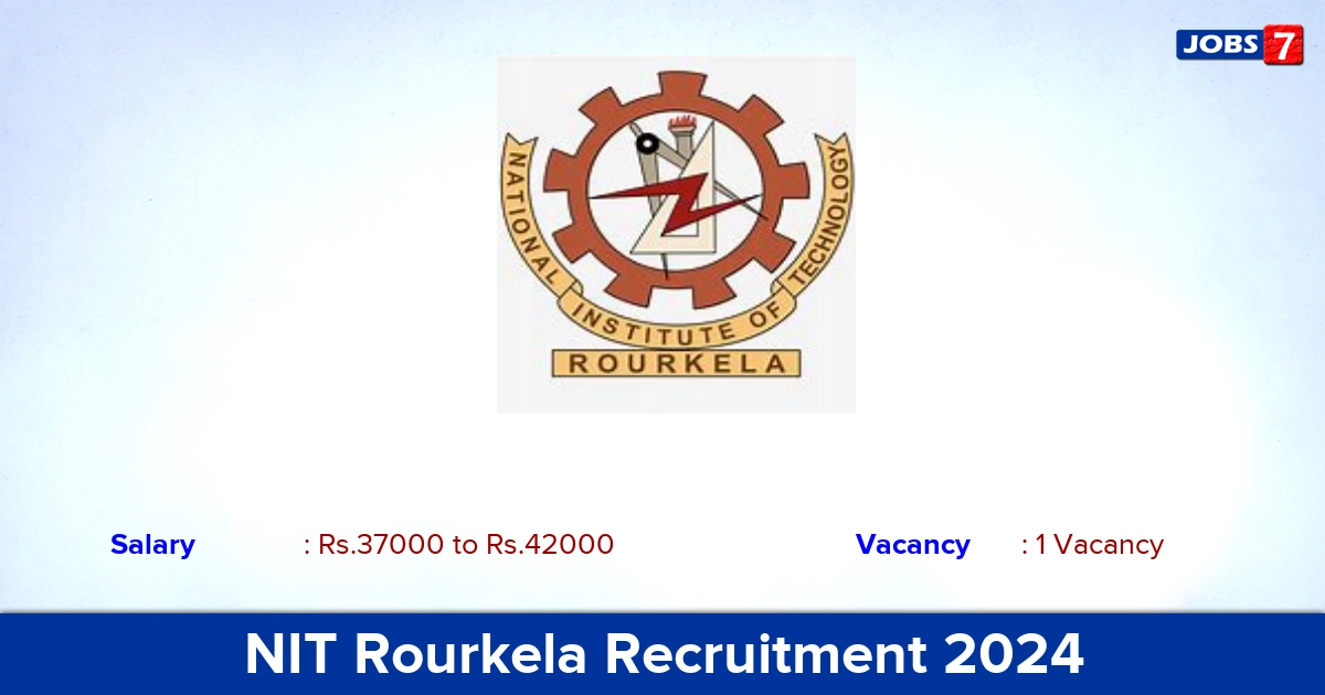 NIT Rourkela Recruitment 2024 - Apply Online for Junior Research Fellow Jobs