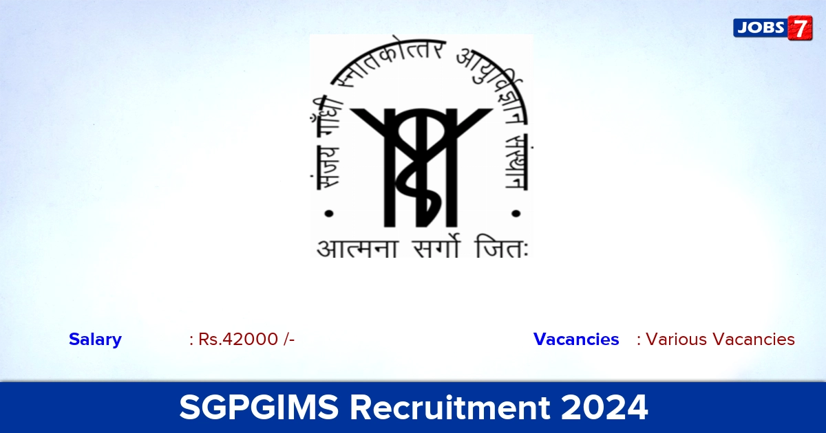SGPGIMS Recruitment 2024 - Apply Offline for  Senior Research Fellow Vacancies