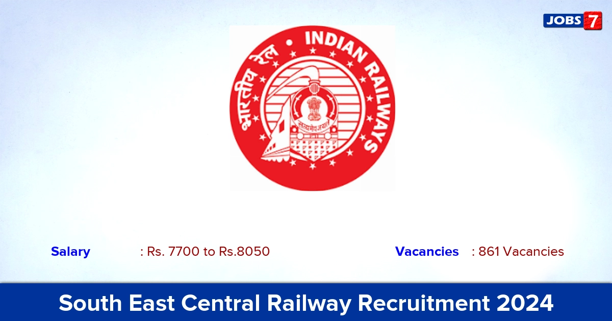 South East Central Railway Recruitment 2024 - Apply  861 Apprentices Vacancies