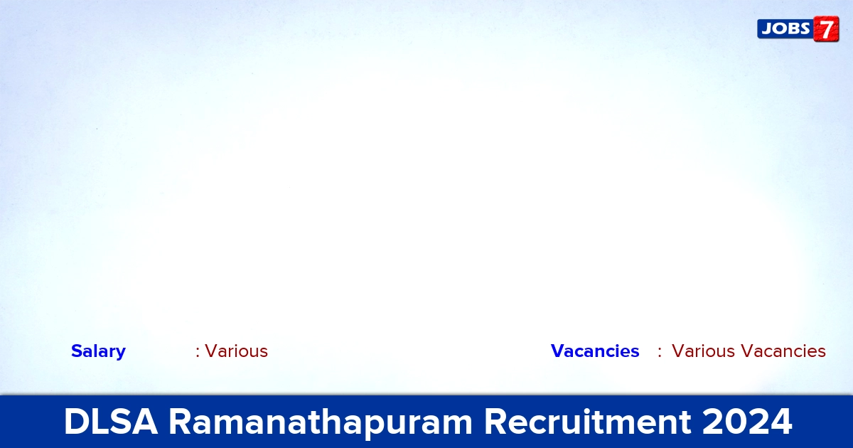 DLSA Ramanathapuram Recruitment 2024 - Apply Offline for NaN Para Legal Volunteers vacancies