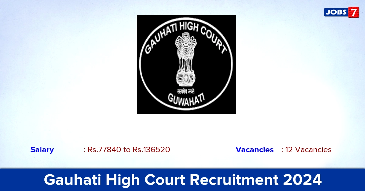 Gauhati High Court Recruitment 2024 - Apply Online for 12 Judicial Service Vacancies