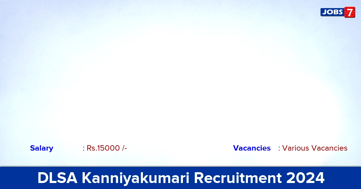 DLSA Kanniyakumari Recruitment 2024 - Apply Offline for Para Legal Volunteer Vacancies