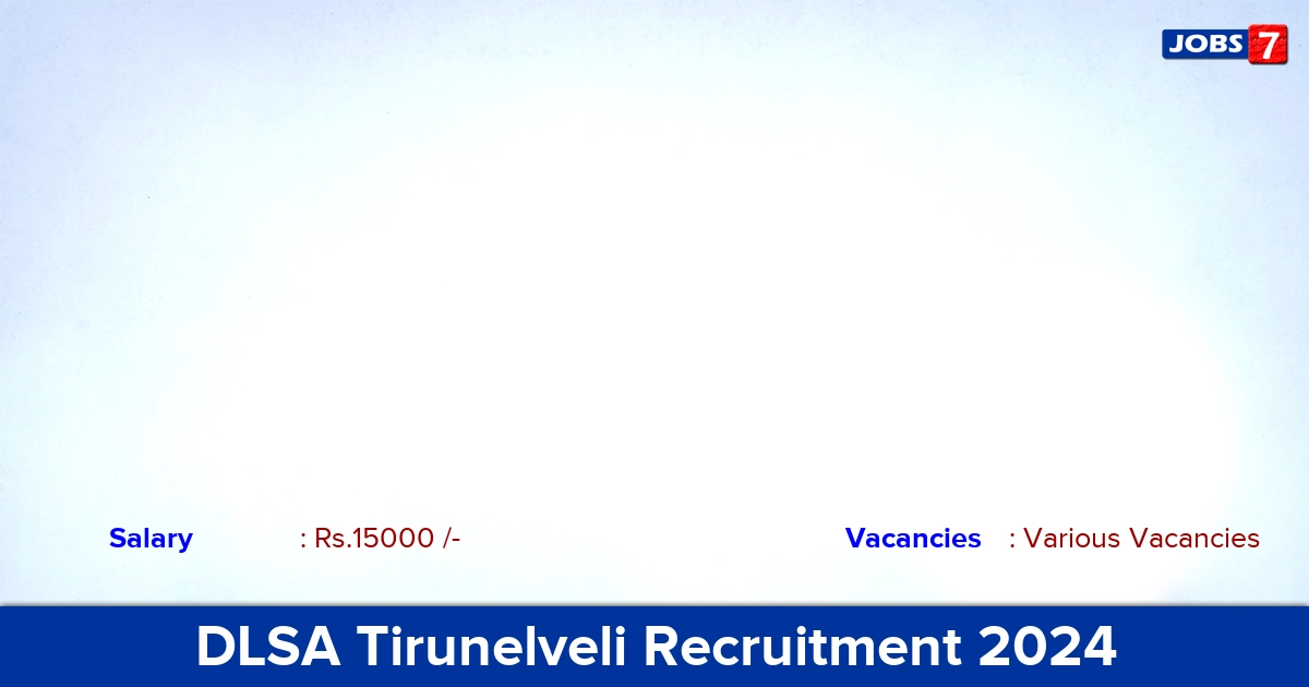 DLSA Tirunelveli Recruitment 2024 - Apply Offline for Para Legal Volunteer Vacancies