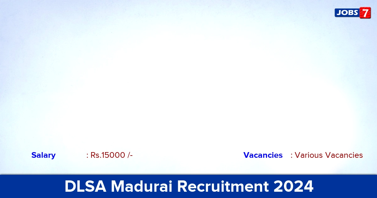 DLSA Madurai Recruitment 2024 - Apply Offline for PLV Vacancies