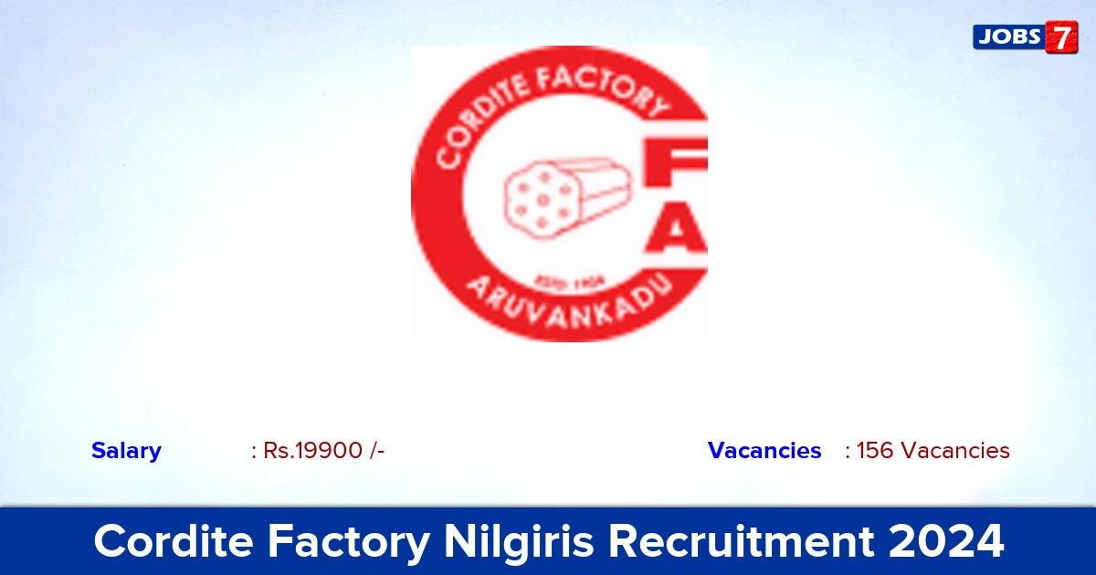 Cordite Factory Nilgiris Recruitment 2024 - Apply for 156 Worker Vacancies
