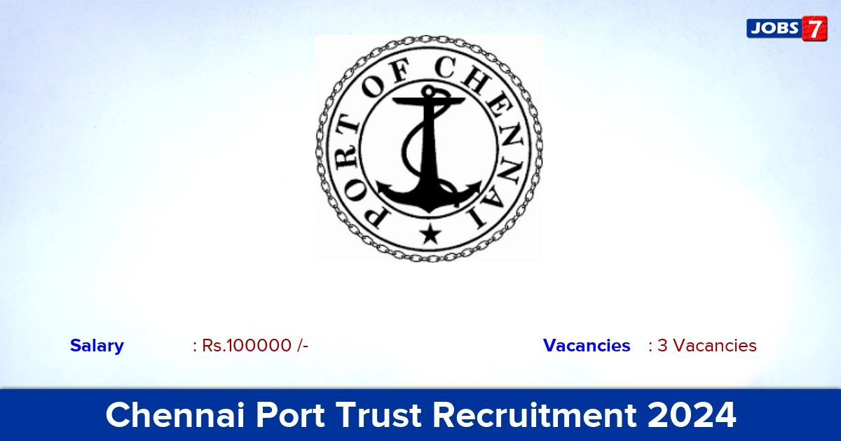 Chennai Port Trust Recruitment 2024 - Apply Offline for Pilot Jobs