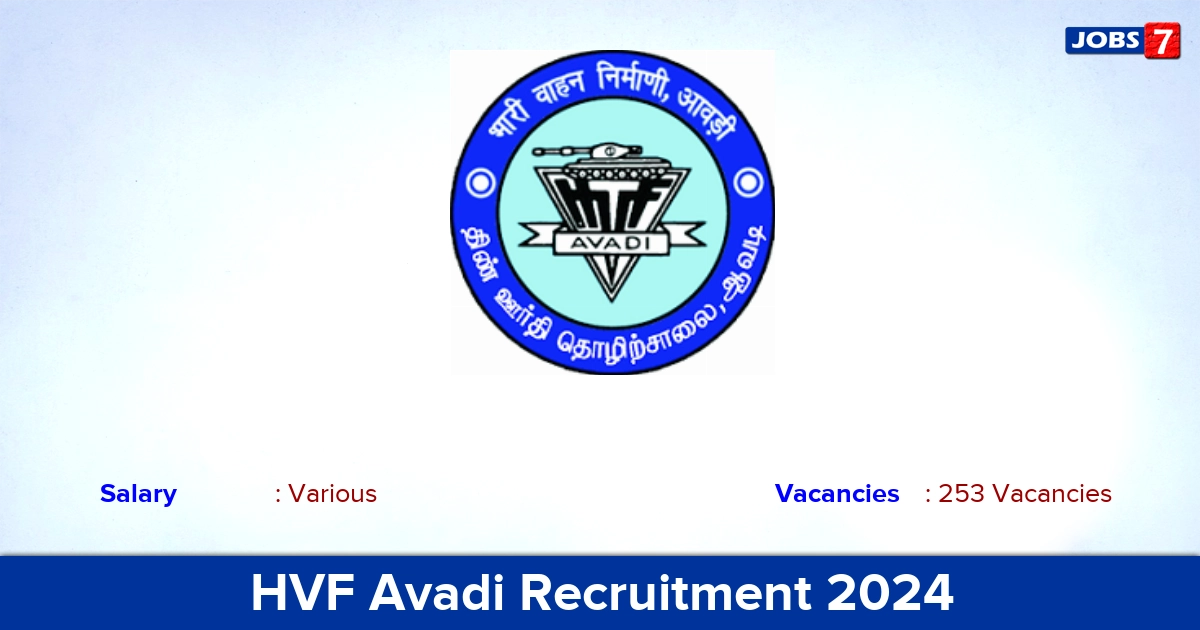 HVF Avadi Recruitment 2024 - Apply Offline for 253 Trade Apprentice Vacancies